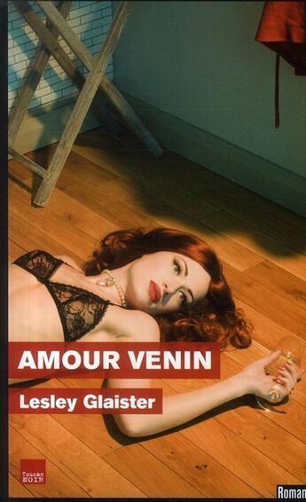 Couverture du livre « Nina Todd has gone ; amour venin » de Glaister Lesley aux éditions Toucan