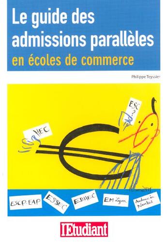Couverture du livre « Le guide des admissions paralleles en ecoles de commerce » de Philippe Teyssier aux éditions L'etudiant
