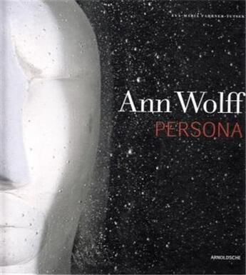 Couverture du livre « Ann wolff persona » de Eva Maria aux éditions Arnoldsche