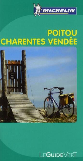 Couverture du livre « Poitou, Charentes, Vendée (édition 2010) » de Collectif Michelin aux éditions Michelin