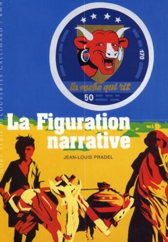 Couverture du livre « La figuration narrative » de Jean-Louis Pradel aux éditions Gallimard