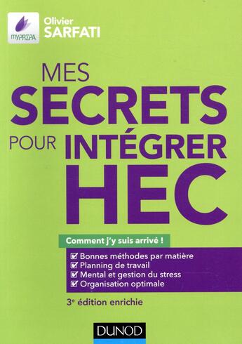 Couverture du livre « Mes secrets pour intégrer HEC ; comment j'y suis arrivé ! (3e édition) » de Olivier Sarfati aux éditions Dunod