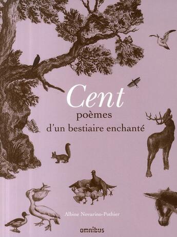 Couverture du livre « Cent poemes d'un bestiaire enchante » de Albine Novarino aux éditions Omnibus