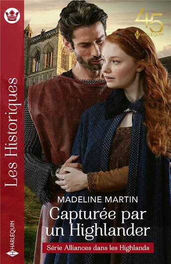 Couverture du livre « Alliances dans les Highlands Tome 3 : capturée par un Highlander » de Madeline Martin aux éditions Harlequin