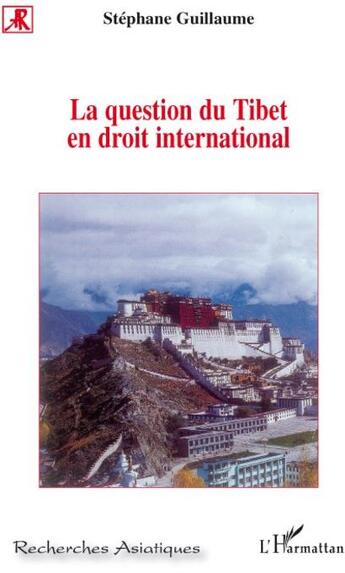 Couverture du livre « La question du Tibet en droit international » de Stephane Guillaume aux éditions L'harmattan