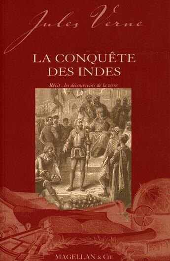 Couverture du livre « La conquête des Indes » de Jules Verne aux éditions Magellan & Cie