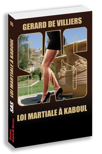 Couverture du livre « SAS T.95 ; loi martiale à Kaboul » de Gerard De Villiers aux éditions Sas