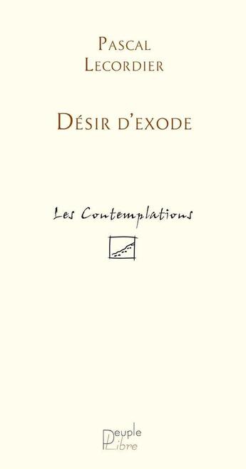Couverture du livre « Desir d'exode » de Pascal Lecordier aux éditions Peuple Libre