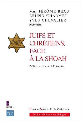 Couverture du livre « Juifs et Chrétiens face à la Shoah » de Jerome Beau aux éditions Parole Et Silence