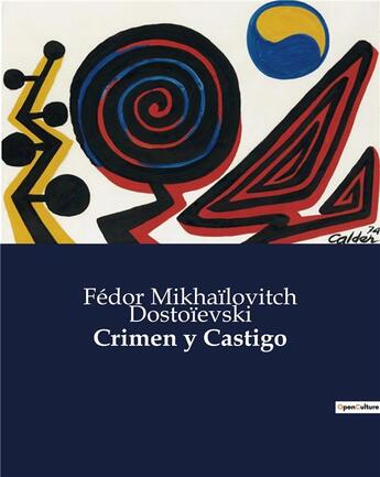 Couverture du livre « Crimen y Castigo » de Fedor Mikhailovitch Dostoievski aux éditions Culturea