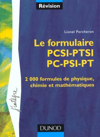 Couverture du livre « Le Formulaire Pcsi-Ptsi ; Pc-Psi-Pt » de Lionel Porcheron aux éditions Dunod