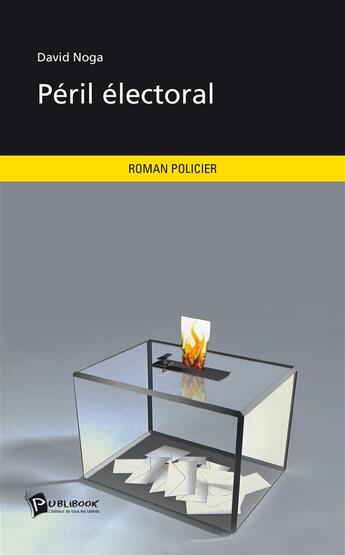 Couverture du livre « Péril électoral » de David Noga aux éditions Publibook