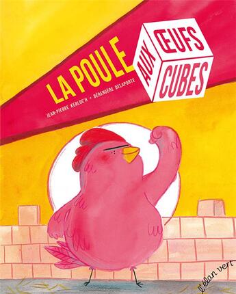 Couverture du livre « La poule aux oeufs cubes » de Jean-Pierre Kerloc'H aux éditions Elan Vert