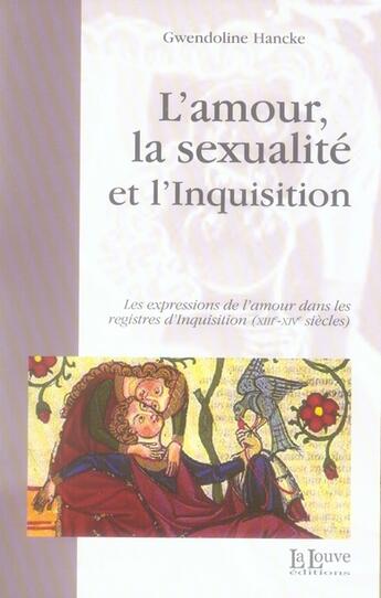 Couverture du livre « L'amour, la sexualité et l'inquisition » de Gwendoline Hancke aux éditions La Louve