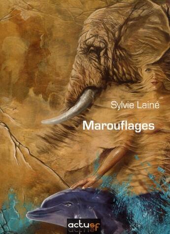 Couverture du livre « Marouflages » de Sylvie Laine aux éditions Actusf