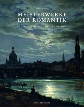 Couverture du livre « Meisterwerke der romantik /allemand » de Spitzer Gerd aux éditions Schirmer Mosel