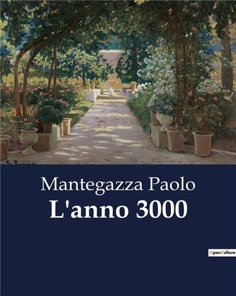 Couverture du livre « L'anno 3000 » de Paolo Mantegazza aux éditions Culturea