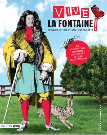 Couverture du livre « Vive La Fontaine ! » de Dominique Brisson et Geraldine Doulbeau aux éditions Cours Toujours