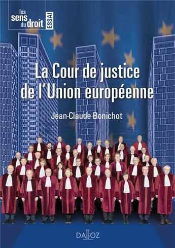 Couverture du livre « La Cour de justice de l'Union européenne » de Jean-Claude Bonichot aux éditions Dalloz