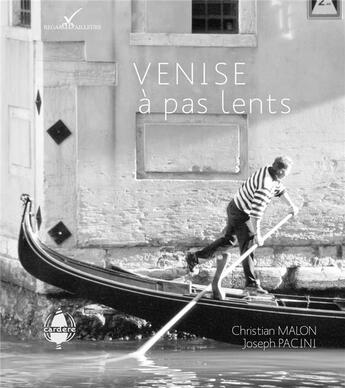 Couverture du livre « Venise a pas lents » de Malon/Pacini aux éditions La Cardere