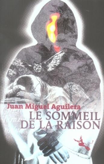 Couverture du livre « Le sommeil de la raison » de Juan-Miguel Aguilera aux éditions Au Diable Vauvert
