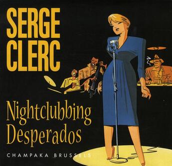 Couverture du livre « Nightclubbing desperados » de Bocquet/Clerc aux éditions Champaka