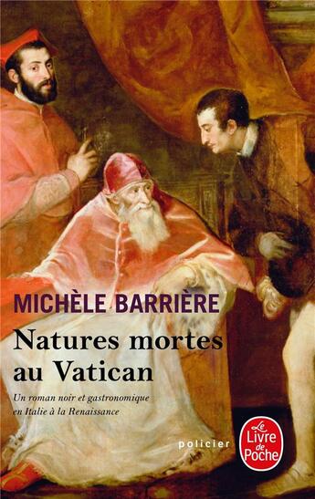 Couverture du livre « Natures mortes au Vatican » de Michele Barriere aux éditions Le Livre De Poche