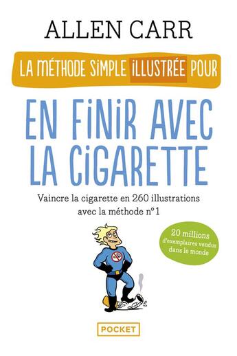 Couverture du livre « La méthode simple illustrée pour en finir avec la cigarette » de Allen Carr aux éditions Pocket