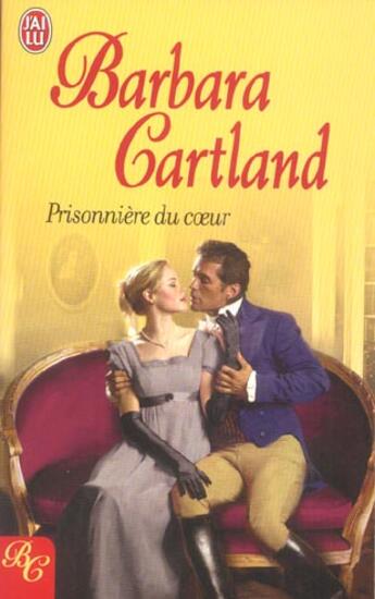 Couverture du livre « Prisonniere du coeur » de Barbara Cartland aux éditions J'ai Lu