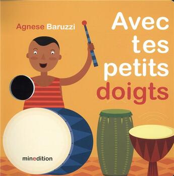 Couverture du livre « Avec tes petits doigts » de Agnese Baruzzi aux éditions Mineditions