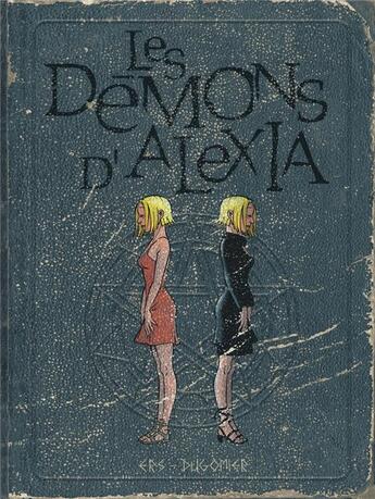 Couverture du livre « Les démons d'Alexia : Intégrale vol.2 : Tomes 5 à 7 » de Vincent Dugomier et Benoit Ers aux éditions Dupuis