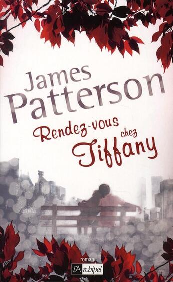 Couverture du livre « Rendez-vous chez Tiffany » de James Patterson aux éditions Archipel