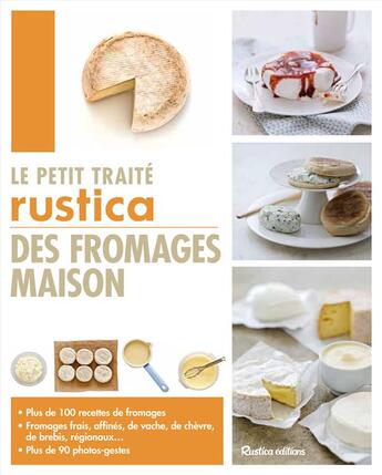 Couverture du livre « Le petit traité Rustica des fromages maison » de Caroline Guezille et Suzanne Fonteneau aux éditions Rustica