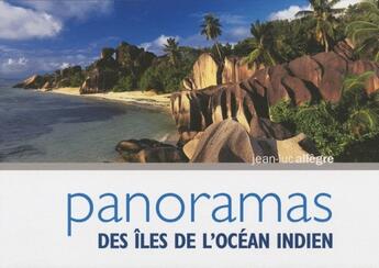 Couverture du livre « Panoramas des îles de l'océan indien » de Jean-Luc Allegre aux éditions Jean-luc Allegre