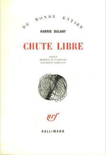 Couverture du livre « Chute Libre » de Dulany Harris aux éditions Gallimard