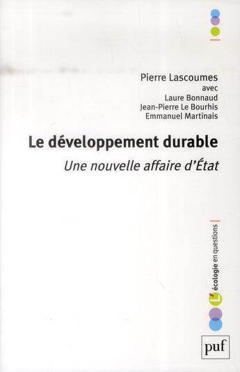 Couverture du livre « Le développement durable ; une nouvelle affaire d'Etat » de Laure Bonnaud et Pierre Lascoumes aux éditions Puf