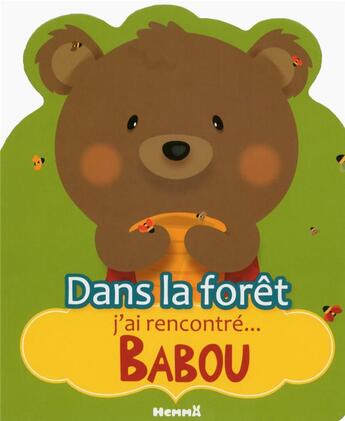 Couverture du livre « Dans la forêt j'ai rencontré... Babou » de Stephanie Sojic et Gaelle Picard aux éditions Hemma