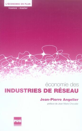 Couverture du livre « Économie des industries de réseau » de Angelier Jp aux éditions Pu De Grenoble