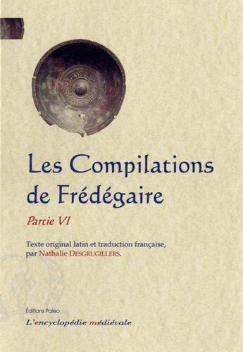 Couverture du livre « Les compilations t.6 » de Fredegaire aux éditions Paleo