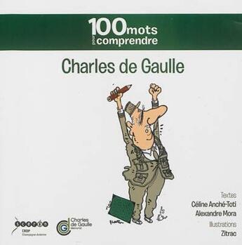 Couverture du livre « Charles de gaulle - 100 mots pour comprendre » de Mora et Anche-Toti aux éditions Crdp Reims