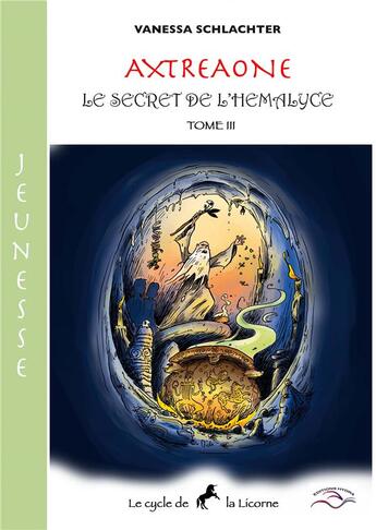 Couverture du livre « Axtreaone jeunesse iii - le secret de l'hemalyce » de Vanessa Schlachter aux éditions Hydra