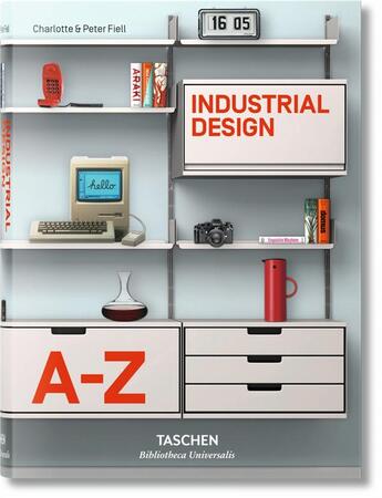Couverture du livre « Industrial design ; A-Z » de Peter Fiell et Charlotte Fiell aux éditions Taschen