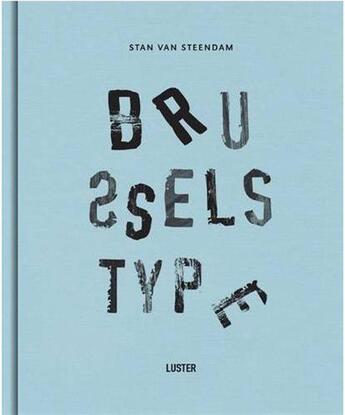 Couverture du livre « Brussels type » de Van Steendam aux éditions Luster