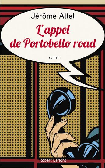 Couverture du livre « L'appel de Portobello road » de Jerome Attal aux éditions Robert Laffont