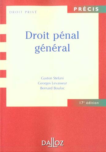 Couverture du livre « Droit Penal General ; 17e Edition » de Levasseur et Stefani et B Bouloc aux éditions Dalloz