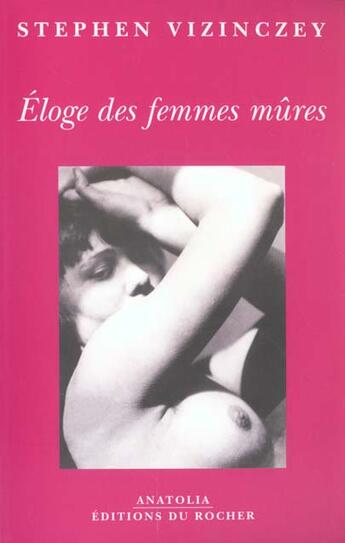 Couverture du livre « Eloge des femmes mures ; les souvenirs amoureux d'andras wajda » de Stephen Vizinczey aux éditions Rocher