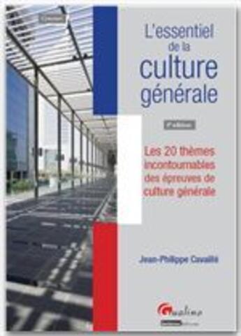 Couverture du livre « L'essentiel de la culture générale (3e édition) » de Jean-Philippe Cavaille aux éditions Gualino Editeur