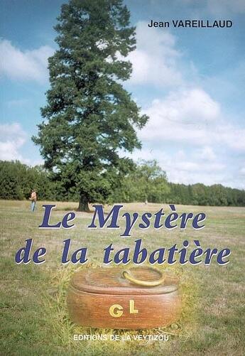 Couverture du livre « Le mystère de la tabatière » de Jean Vareillaud aux éditions La Veytizou