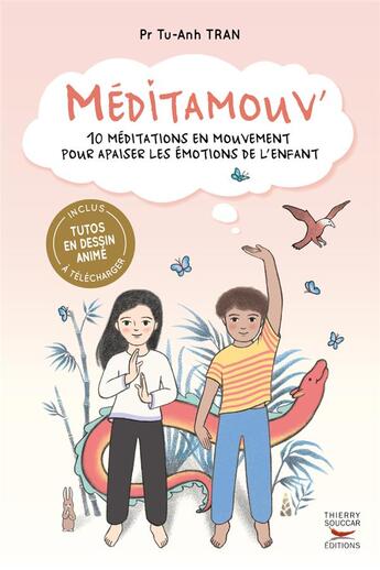 Couverture du livre « Méditamouv' : 10 méditations en mouvement pour apaiser les émotions de l'enfant » de Tu-Anh Tran aux éditions Thierry Souccar