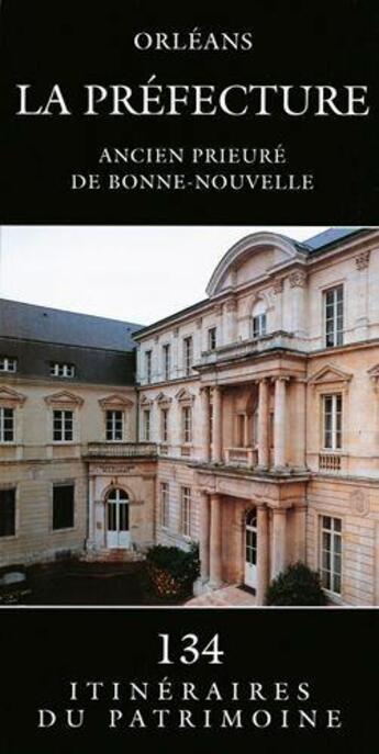 Couverture du livre « Orleans, la prefecture n 134 » de Inventaire Du Patrim aux éditions Lieux Dits